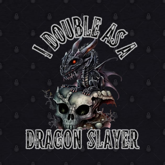 I Double as a Dragon Slayer Fantasy Skull Rock Goth Magic Lightning by Lavender Celeste